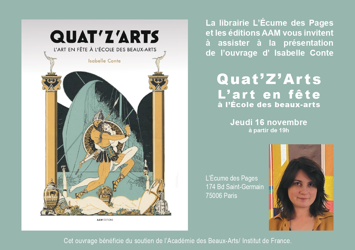Présentation de l’ouvrage Quat’Z’Arts, l’art en fête  à l’école de beaux-arts : 16 Nov. à 19H
